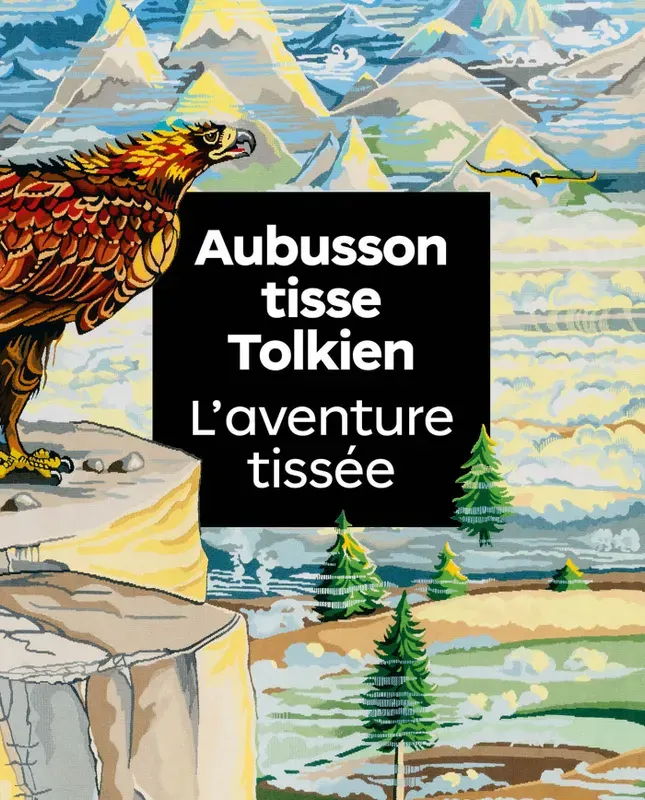 Aubusson tisse Tolkien : l'aventure tissée