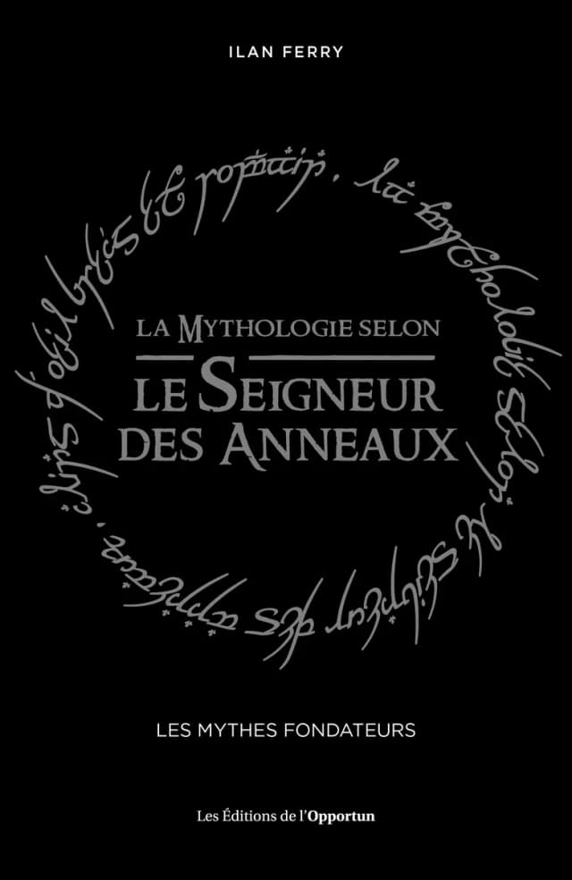 La Mythologie selon Le Seigneur des Anneaux : les mythes fondateurs, Broché