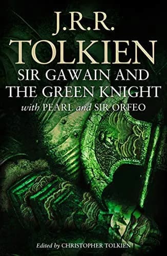 Sir Gawain and the Green Knight, Pearl and Sir Orfeo
