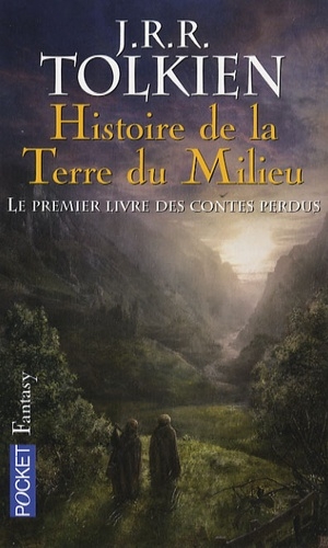 Le Livre des contes perdus - Histoire de la Terre du Milieu volume 1