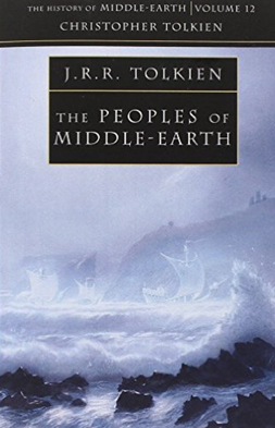 The Peoples of Middle-earth - The History of Middle-earth, volume 12